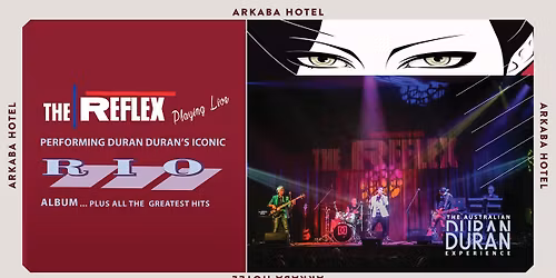 The Reflex: The Australian Duran Duran Experience - Rio Show | Adelaide