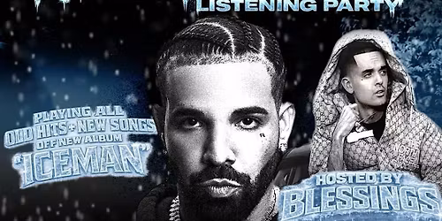 DRAKE NIGHT - ICEMAN EDITION  + UNOFFICIAL LISTENING PARTY FOR ICEMAN