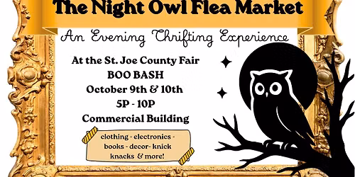 10\/9- 10\/10 \ud83c\udf83 The Night Owl Flea Market at BOO BASH 