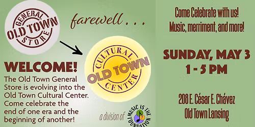 Farewell Old Town General Store - Hello Old Town Cultural Center