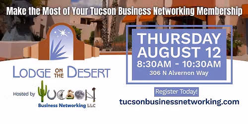 Make the Most of Your Tucson Business Networking Membership
