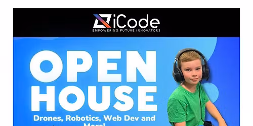OPEN HOUSE - STEM, Drones, Robotics & More | iCode Katy