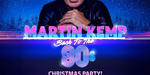 Martin Kemp - Back To The 80s Christmas Party