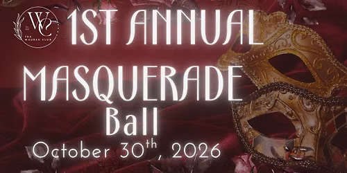 1st Annual Masquerade Ball!