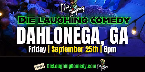 Copy of Die Laughing Comedy @ Canopy + The Roots ( Dahlonega, GA )