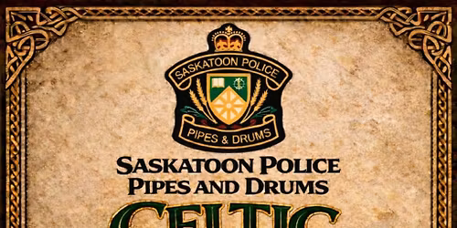 Saskatoon Police Pipes and Drums 65th Anniversary Celtic Kitchen Party
