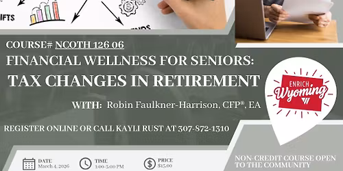Financial Wellness for Seniors- Tax Changes in Retirement