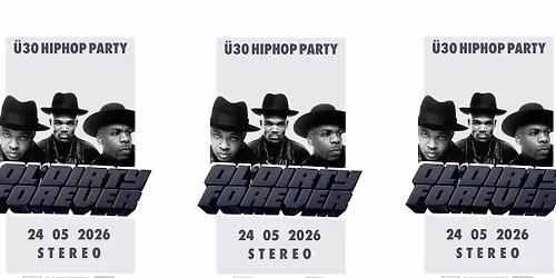 OL'DIRTY FOREVER - \u00dc30 HIPHOP PARTY - CLUB STEREO