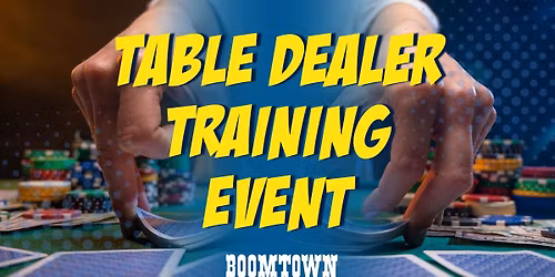 Table Games Dealer Training Event