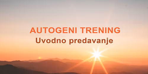 Autogeni trening - uvodno predavanje