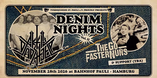 Denim Nights Vol. 2: Aktiv D\u00f6dshjelp (NOR) + The Go Faster Nuns (GER) + Support