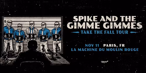 Spike and the Gimme Gimmes + Invit\u00e9s \u2022 11.11.26 \u2022 Paris