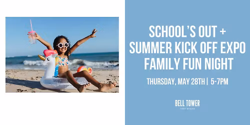 School's Out + Summer Kick Off Expo Family Fun Night