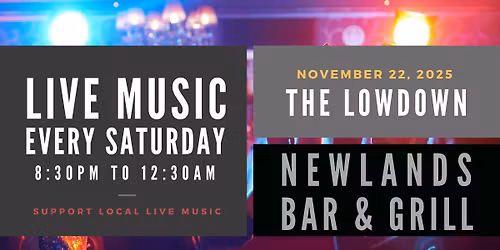 The LowDown LIVE @ Newlands Bar & Grill