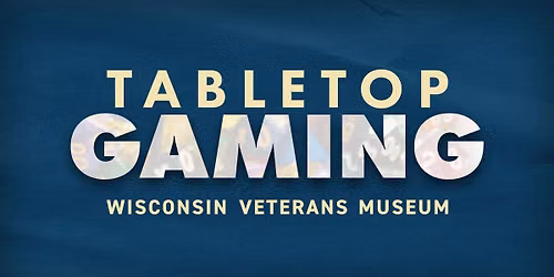 Tabletop Gaming at WVM