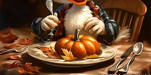 Ducksgiving Day Extravaganza!! 