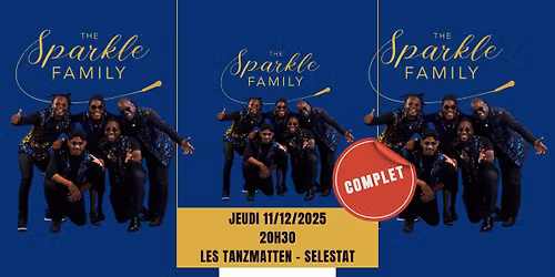 THE SPARKLE FAMILY | LES TANZMATTEN - SELESTAT > COMPLET !