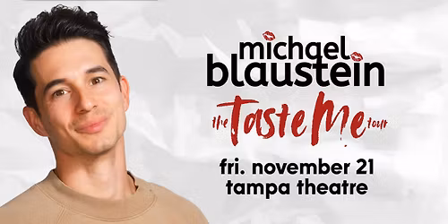 Michael Blaustein: The Taste Me Tour