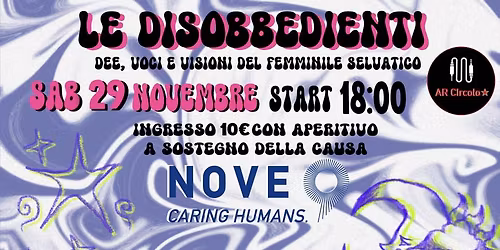 Le disobbedienti: dee, voci e visioni del femminile selvatico.