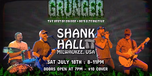 GRUNGER Debuts at Shank Hall