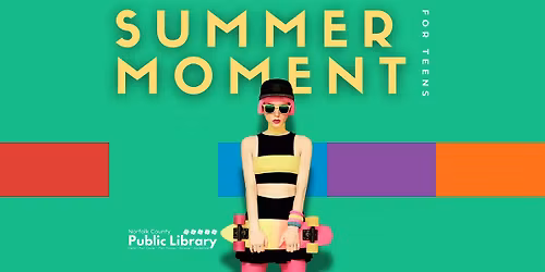 Summer Moment For Teens: Explore 3D Printing at the Port Dover Branch!