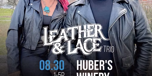 LEATHER & LACE @Huber\u2019s Winery