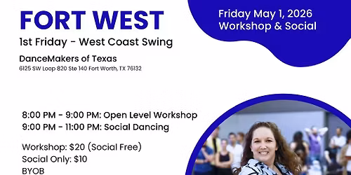 Fort West - 1st Friday - May 2026 - West Coast Swing - Workshop & Social