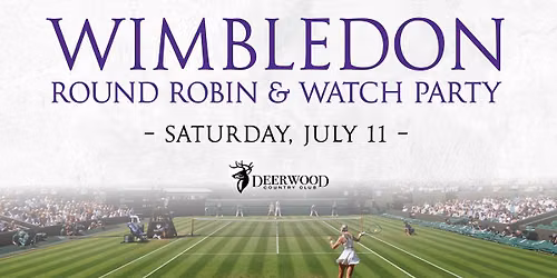 Wimbledon Round Robin & Watch Party