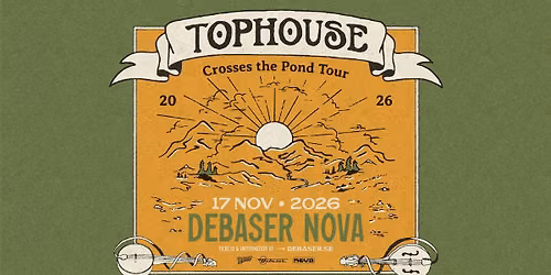 Tophouse | Support: Raynes | Debaser Nova