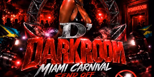 D\u2019 DARKROOM \ud83e\ude78 MIAMI CARNIVAL SEND OFF