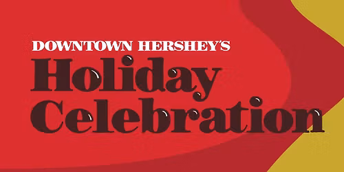 Light Up Downtown Hershey Holiday Celebration