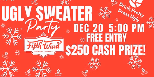 Ugly Sweater Christmas Party - Fifth Ward Brewery