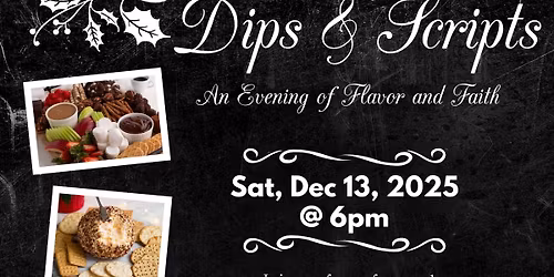 "Dips & Scripts" An evening of Flavor & Faith