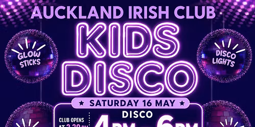 \ud83c\udf89Kids Disco at the Auckland Irish Club! \ud83c\udf89