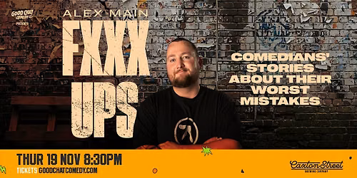 Fxxx Ups | Comedians' Stories About Their Worst Mistakes