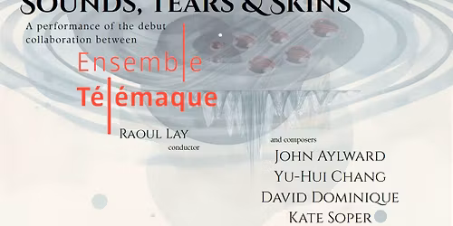 FREE: Ensemble T\u00e9l\u00e9maque Sounds, Tears and Skins