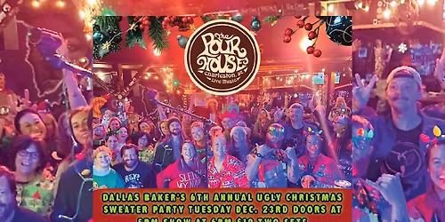 Dallas Baker\u2019s 6th Annual Ugly Christmas Sweater Party at the Charleston Pour House (Deck)