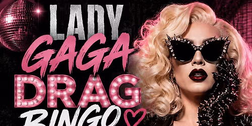 Ivy Stalls Presents Drag Bingo: Lady Gaga Edition