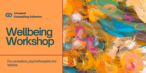 Wellbeing Workshop for Counsellors