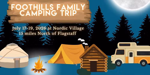 Foothills Family Camping Trip 2026