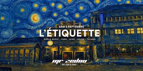 L'Etiquette - Mr Zedou - 4h de set