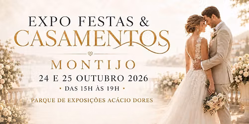 Expo Festas e Casamentos Montijo 2026 — Parque De Exposiçoes Acácio Dores, Montijo