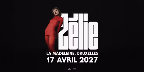 Z\u00c9LIE \u00b7 LA MADELEINE (BRUXELLES)