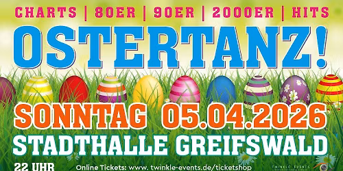 O S T E R T A N Z ! w\/ Stadthalle Greifswald