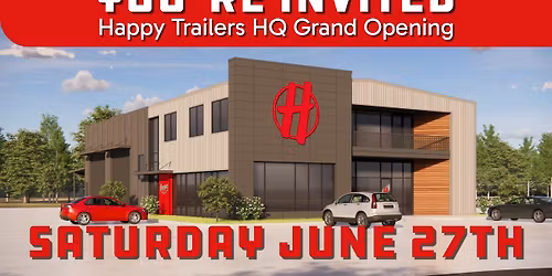 Happy Trailers HQ Grand Opening