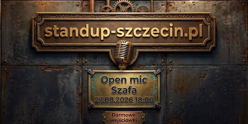 \u200b\ud83c\udfa4 Stand-Up Szczecin | Open Mic w Szafie