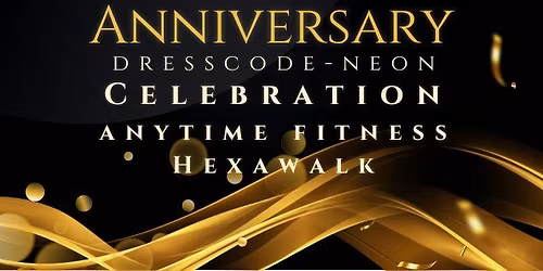 1st ANNIVERSARY ANYTIME FITNESS HEXAWALK