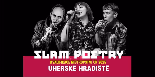 UHERSK\u00c9 HRADI\u0160T\u011a | Kvalifikace mistrovstv\u00ed \u010cR ve SLAM POETRY 2025