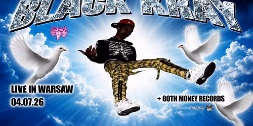 Black Kray (Sickboyrari) + Goth Money Records | Warsaw, 04.07.2026 [EU TOUR]