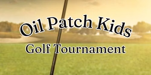 2026 Oil Patch Kids Golf Tournament